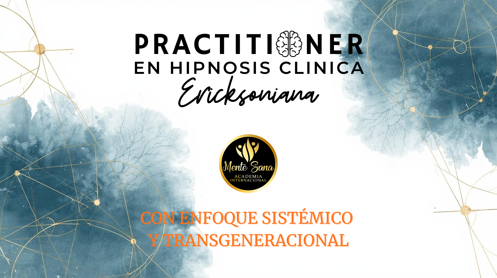 Practitioner de Hipnosis Clínica Ericksoniana con enfoque Sistémica y Transgeneracional 2026