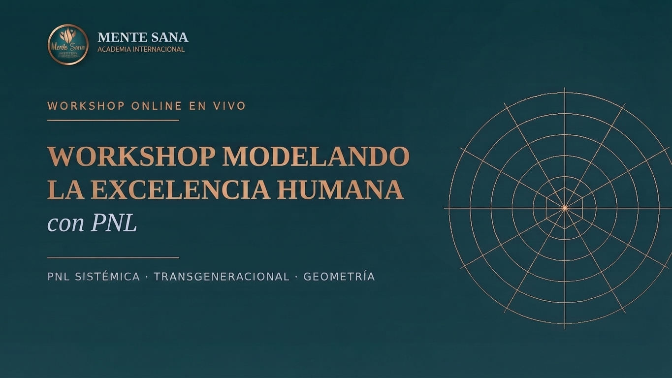 Workshop: Modelando la Excelencia Humana con PNL